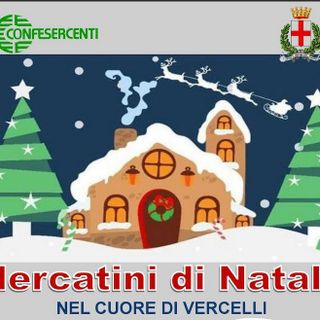 Con NaturalVercelli prende il via la stagione dei mercati di Natale