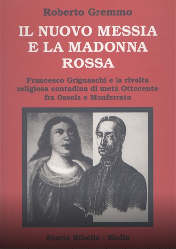 Un messia contadino nel Piemonte di metà Ottocento Un messia contadino nel Piemonte di metà Ottocento
