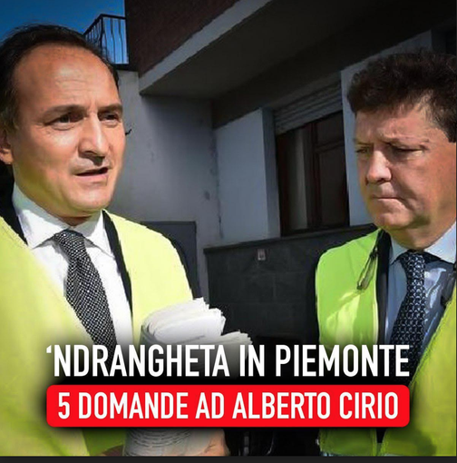 Ndrangheta in Piemonte: 10 domande al presidente Cirio Ndrangheta in Piemonte: 10 domande al presidente Cirio