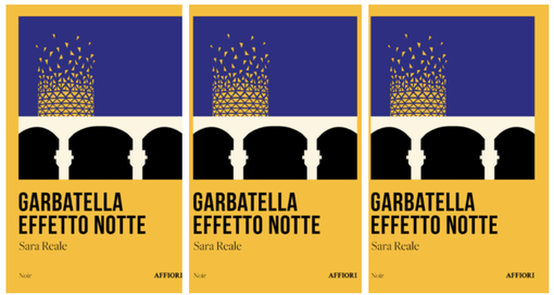 Garbatella effetto notte, Affiori Perrone Roma, pagine 207, euro 20