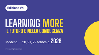 A Modena il Learning More Festival, 1° festival su frontiere apprendimento e Ia A Modena il Learning More Festival, 1° festival su frontiere apprendimento e Ia