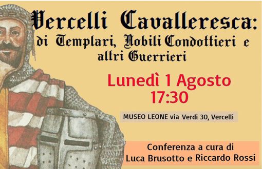 "Vercelli cavalleresca": festa patronale al Museo Leone "Vercelli cavalleresca": festa patronale al Museo Leone