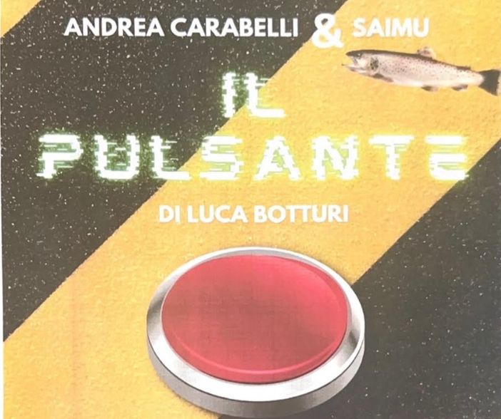 &quot;Il pulsante&quot;, in prima nazionale lo spettacolo sul rapporto con la tecnologia