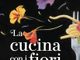 Alassio (SV): il 5° Festival Nazionale della Cucina con i Fiori dal 12 al 15 aprile