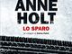 Lo sparo. Le indagini di Selma Falck di Anne Holt