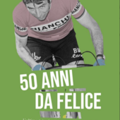 In libreria "50 anni da Felice. L'ultimo trionfo di Gimondi al Giro d'Italia" di Massimiliano Muraro