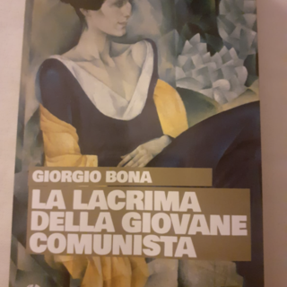La lacrima della giovane comunista, di Giorgio Bona, Arkadia 2022, copertina