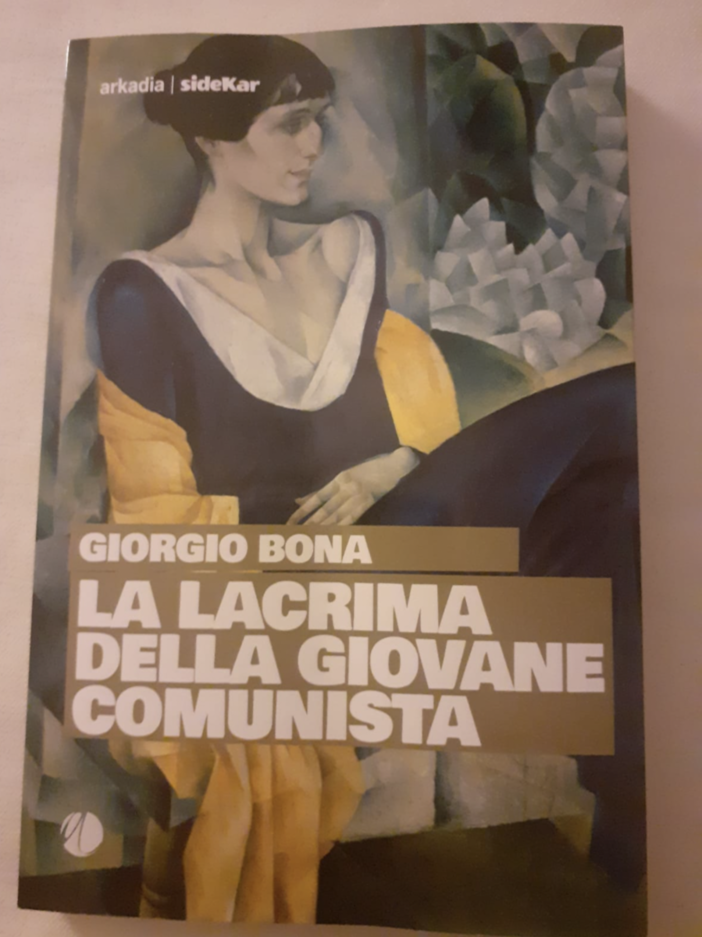 La lacrima della giovane comunista, di Giorgio Bona, Arkadia 2022, copertina