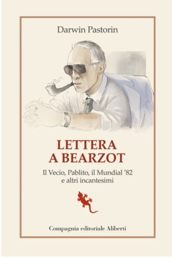 La “Lettera a Bearzot” di Pastorin La “Lettera a Bearzot” di Pastorin